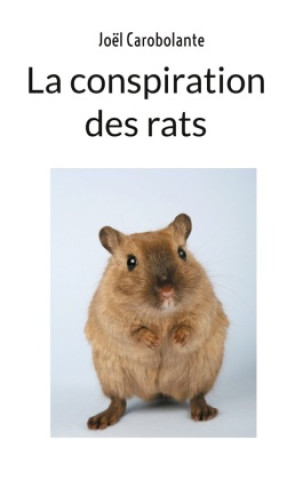 Knjiga CONSPIRATION RATS CAROBOLANTE JOEL