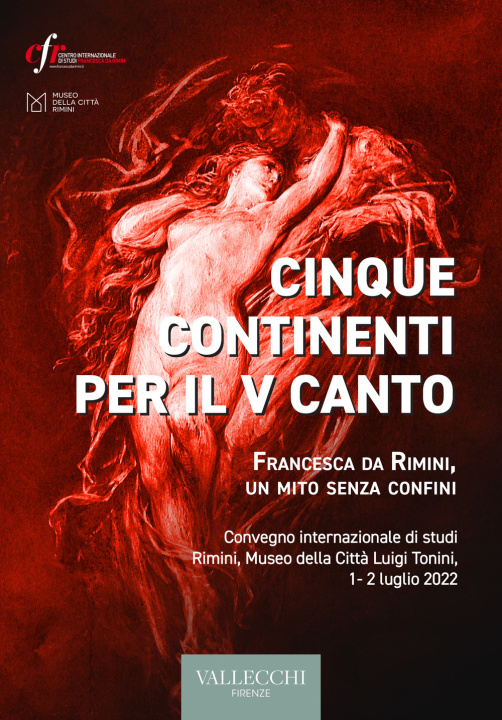 Könyv Cinque continenti per il V canto. Francesca da Rimini, un mito senza confini 