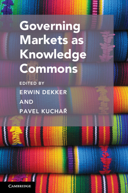 Knjiga Governing Markets as Knowledge Commons Erwin Dekker