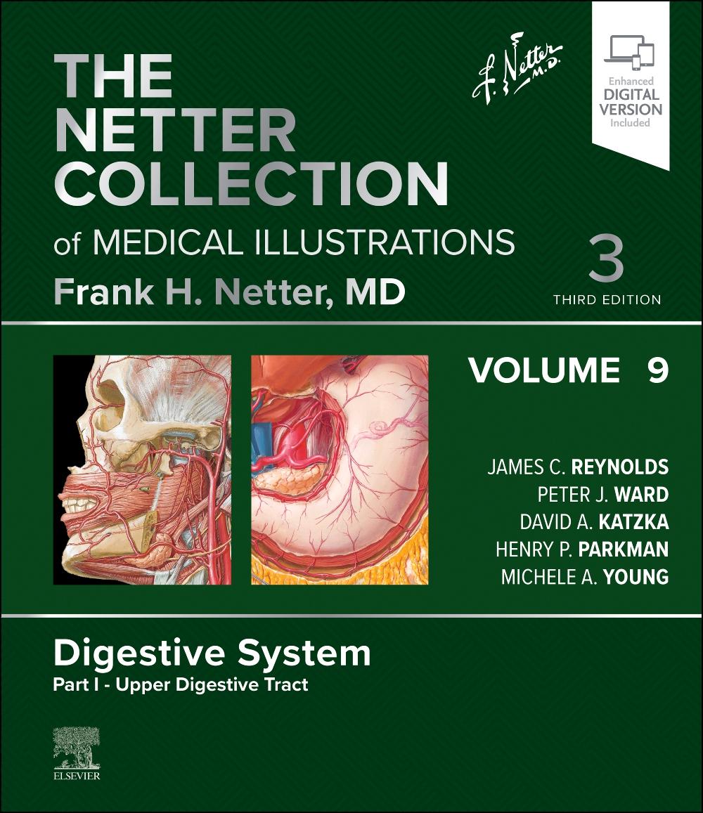 Book The Netter Collection of Medical Illustrations: Digestive System, Volume 9, Part I - Upper Digestive Tract James C. Reynolds