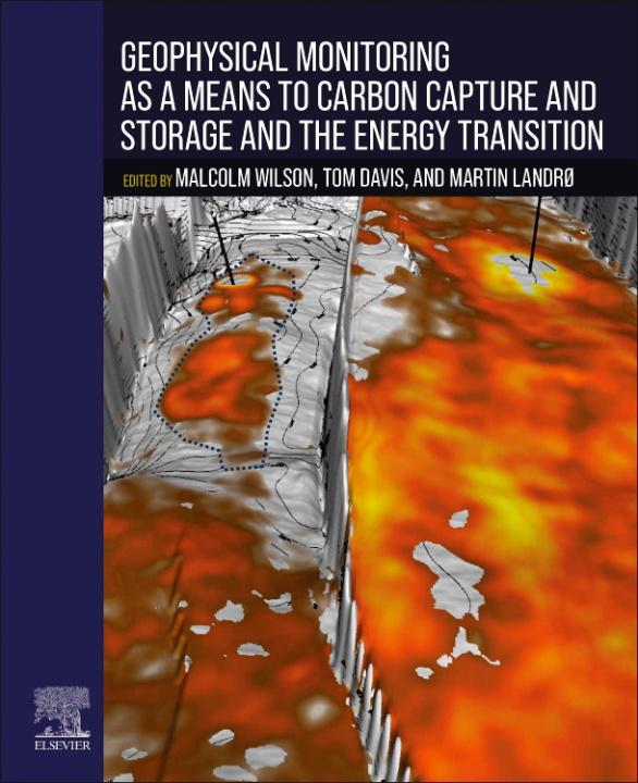 Kniha Geophysical Monitoring as a Means to Carbon Capture and Storage and the Energy Transition Tom Davis