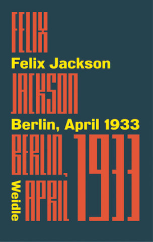 Boek Berlin, April 1933 Felix Jackson