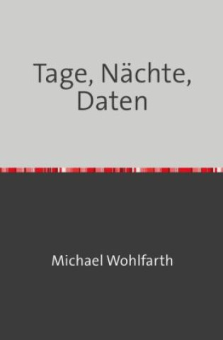 Livro Tage, Nächte, Daten Michael Wohlfarth