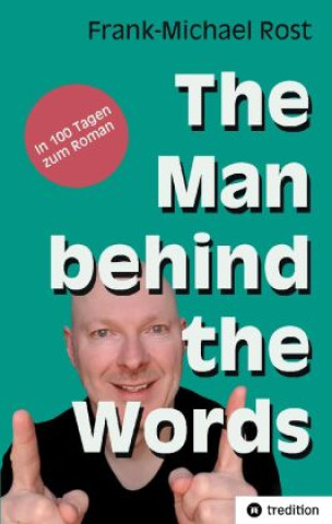 Carte The Man behind the Words Frank-Michael Rost