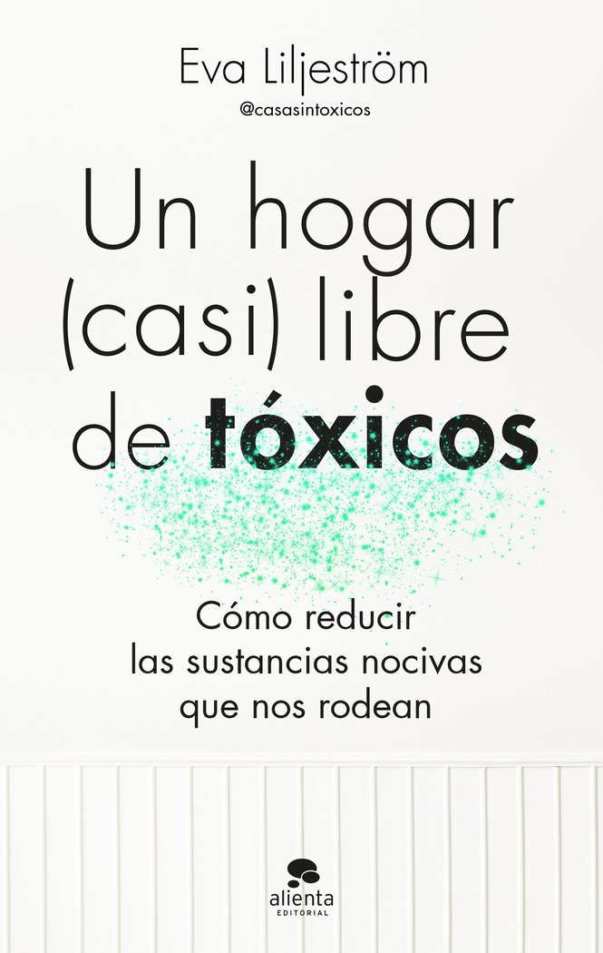 Kniha UN HOGAR CASI LIBRE DE TOXICOS EVA LILJESTROM