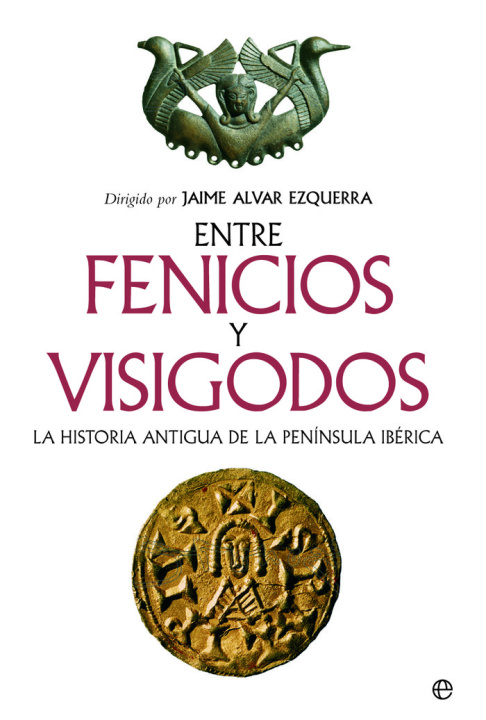 Kniha ENTRE FENICIOS Y VISIGODOS RUSTICA ALVAR