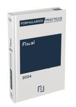 Kniha FORMULARIOS PRACTICOS FISCAL 2024 