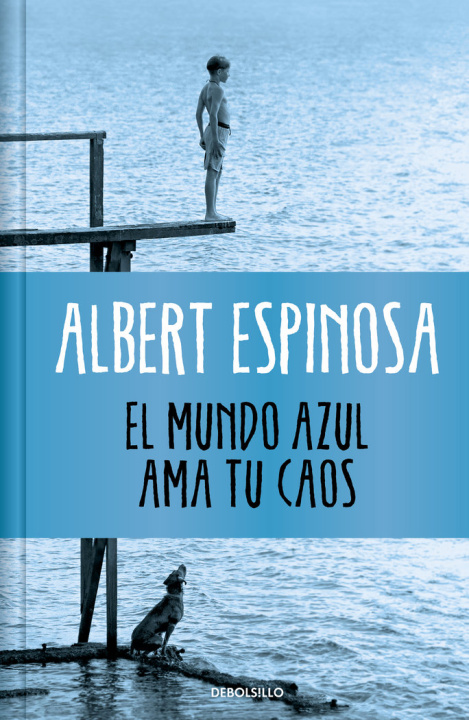 Kniha EL MUNDO AZUL. AMA TU CAOS (EDICION LIMITADA) ESPINOSA