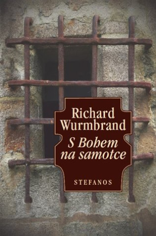 Kniha S Bohem na samotce Richard Wurmbrand