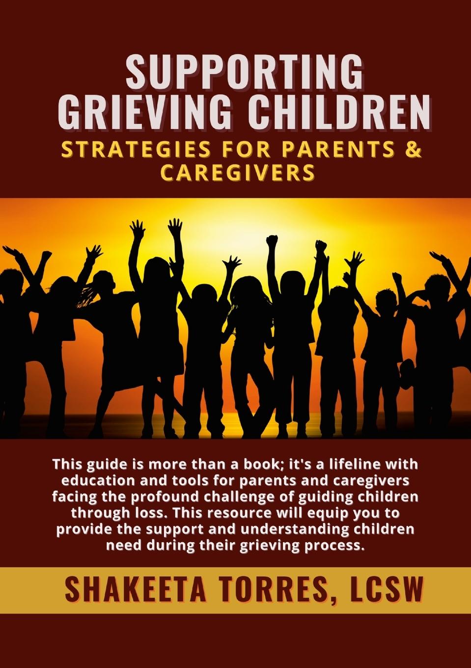 Knjiga Supporting Grieving Children Shakeeta Torres