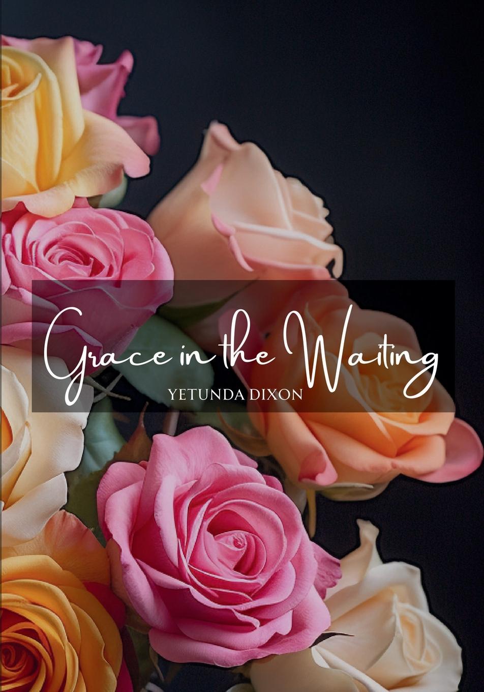 Książka Grace in the Waiting Yetunda Dixon