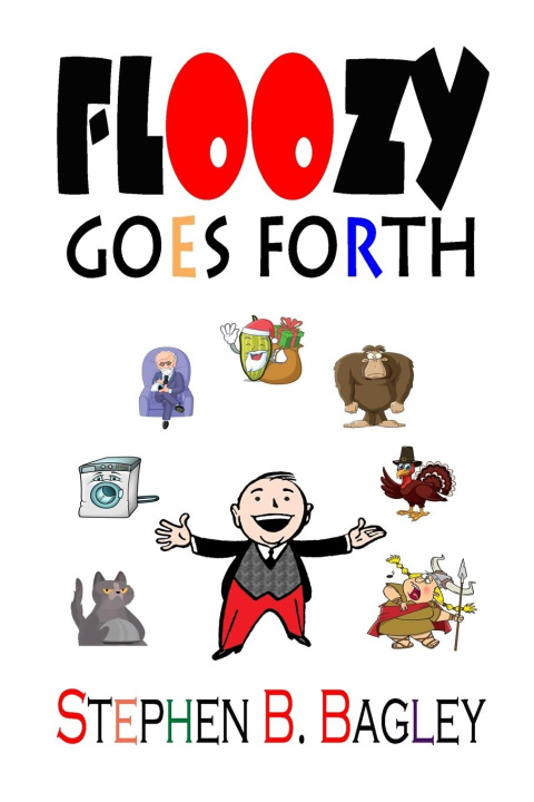 Knjiga Floozy Goes Forth Stephen B. Bagley