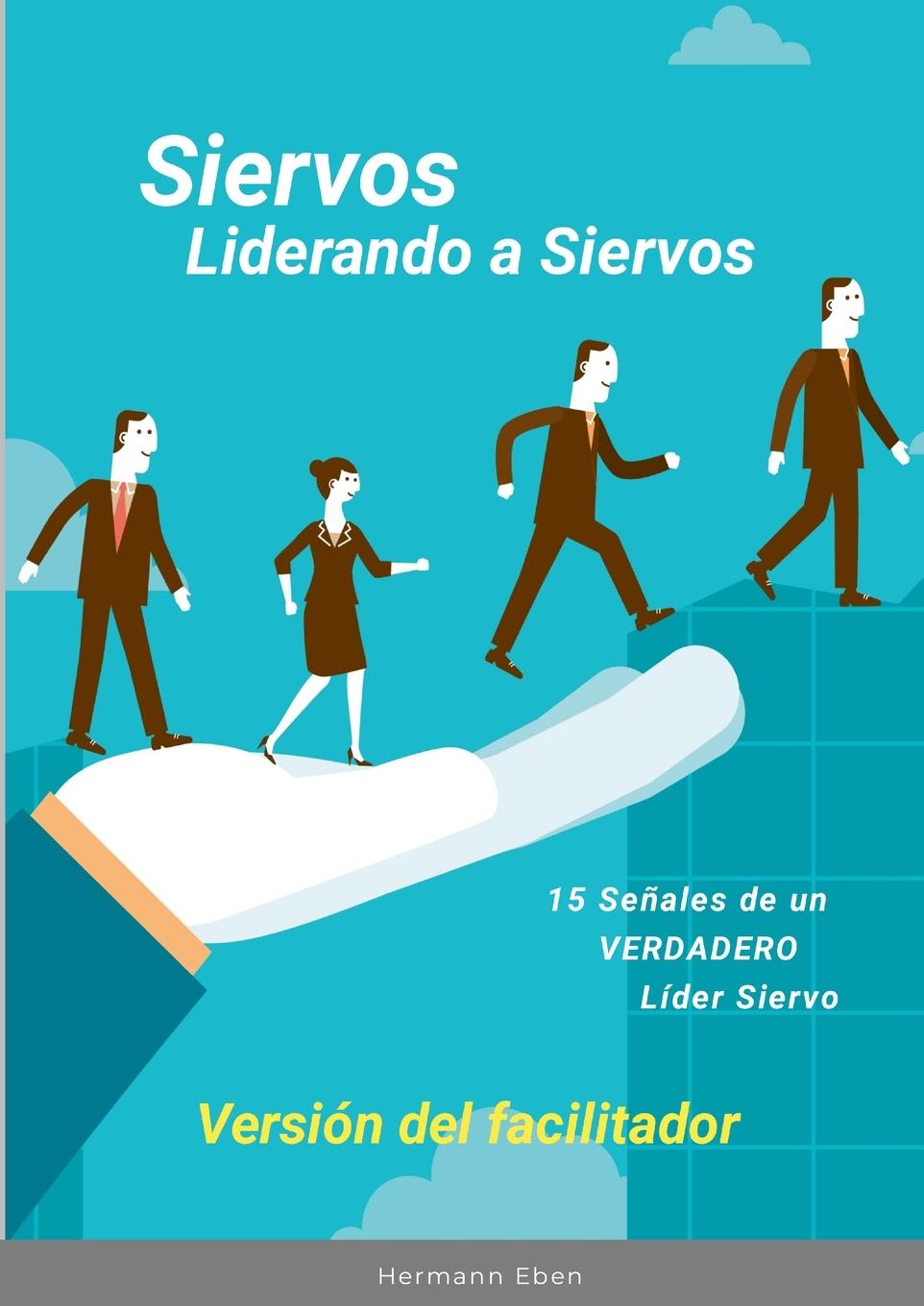 Boek Siervos Liderando a Siervos Hermann Eben