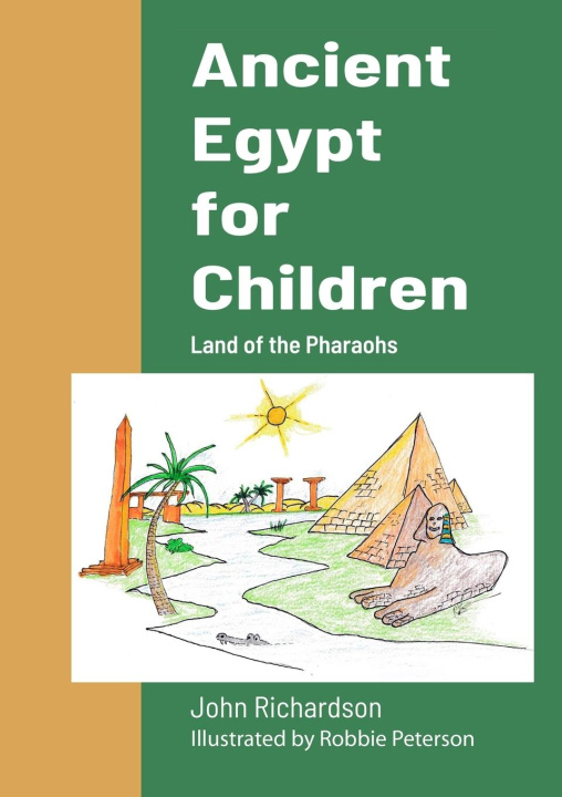 Knjiga Ancient Egypt for Children John Richardson