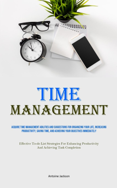 Knjiga Time Management Antoine Jackson