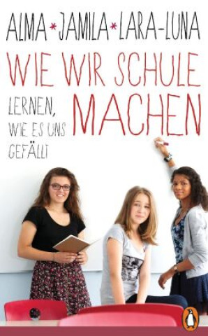 Knjiga Wie wir Schule machen Jamila Tressel