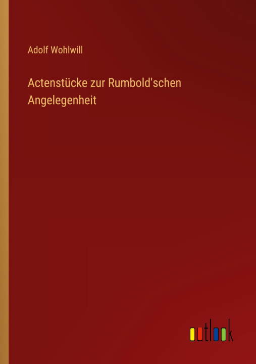 Kniha Actenstücke zur Rumbold'schen Angelegenheit 