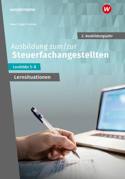 Kniha Ausbildung zum/zur Steuerfachangestellten. 2. Ausbildungsjahr Arbeitsheft mit Lernsituationen Tobias Fieber