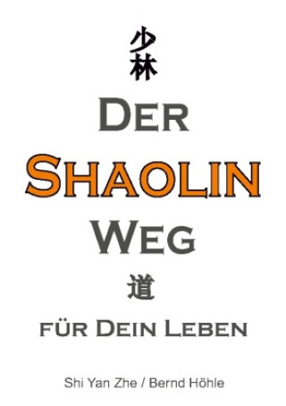Knjiga Der Shaolin - Weg Bernd Höhle-Kleinertz