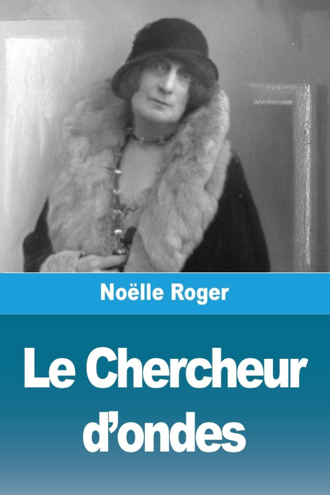 Knjiga Le Chercheur d'ondes Noëlle Roger
