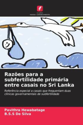 Книга Raz?es para a subfertilidade primária entre casais no Sri Lanka B. S. S de Silva