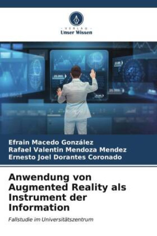 Könyv Anwendung von Augmented Reality als Instrument der Information Rafael Valentin Mendoza Mendez