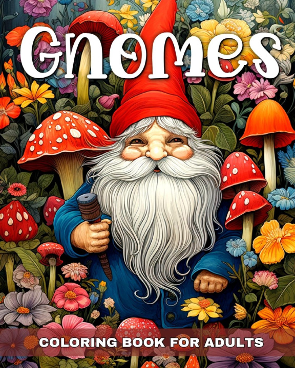 Knjiga Gnomes Coloring Book for Adults Ariana Raisa