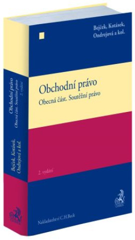 Kniha Obchodní právo: Obecná část / Soutěžní právo, 2. vydání Josef Kotásek