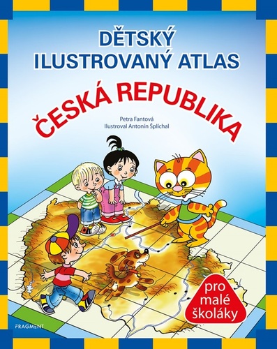 Carte Dětský ilustrovaný atlas – Česká republika Petra Fantová (Pláničková)