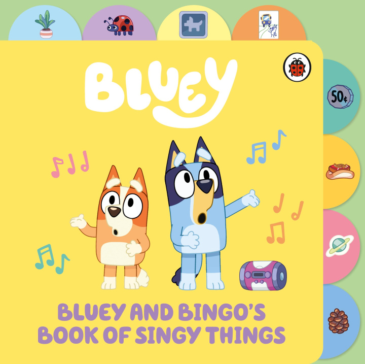 Knjiga Bluey: Bluey and Bingo’s Book of Singy Things Bluey