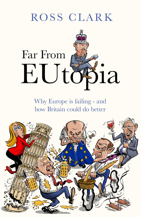 Book Far from Eutopia Ross Clark