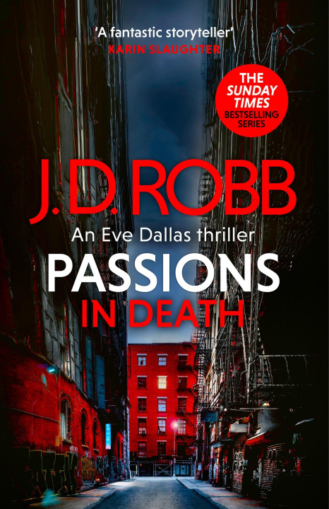Kniha Passions in Death: An Eve Dallas thriller (In Death 59) J. D. Robb