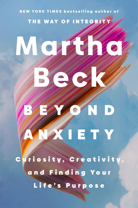 Kniha Beyond Anxiety Martha Beck