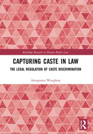 Książka Capturing Caste in Law Annapurna Waughray