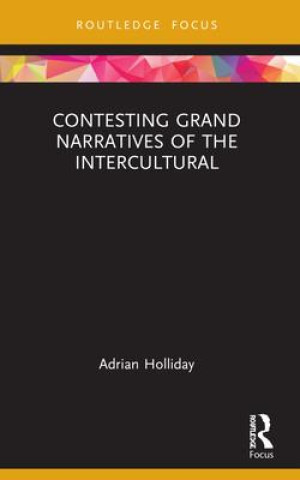 Book Contesting Grand Narratives of the Intercultural Adrian Holliday