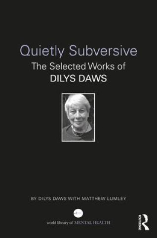 Knjiga Quietly Subversive Dilys Daws