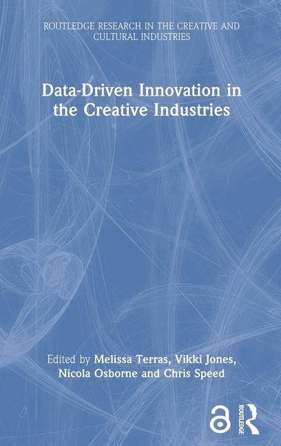 Knjiga Data-Driven Innovation in the Creative Industries Melissa Terras