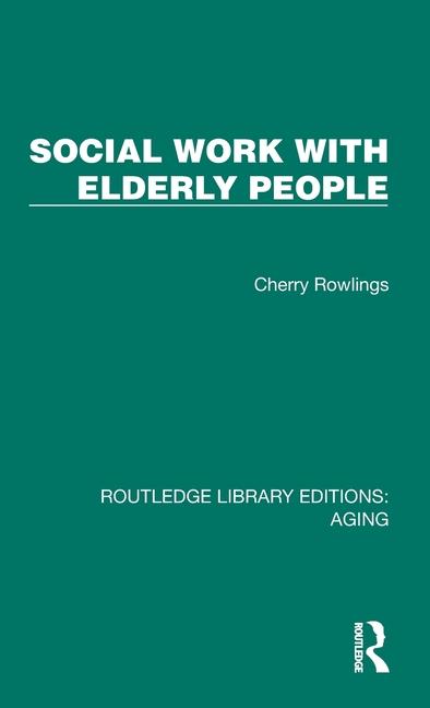 Kniha Social Work with Elderly People Cherry Rowlings