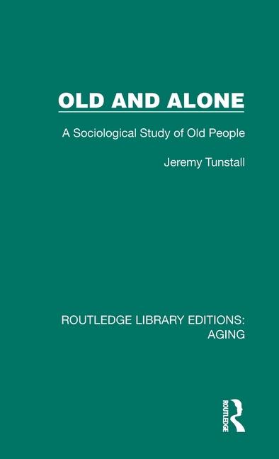 Kniha Old and Alone Jeremy Tunstall