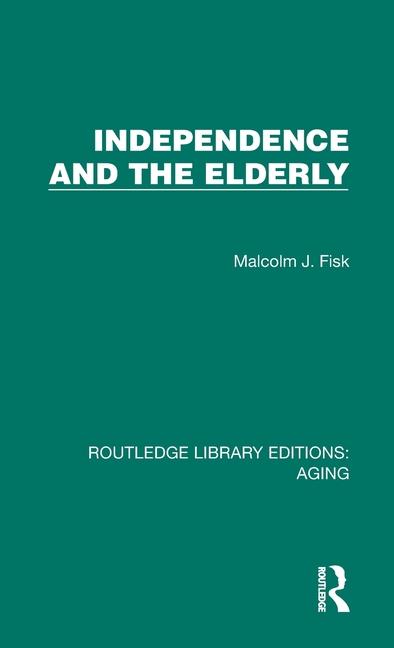Book Independence and the Elderly Malcolm J. Fisk