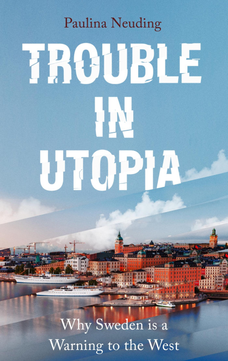 Livro Trouble in Utopia Paulina Neuding
