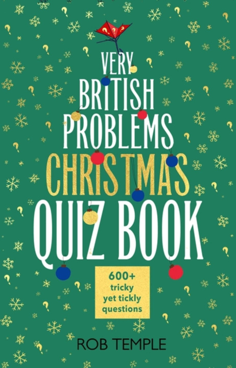Kniha Very British Problems Christmas Quiz Book Rob Temple