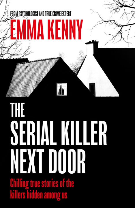 Kniha Serial Killer Next Door Emma Kenny