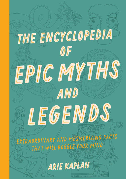 Książka Epic Myths & Legends Arie Kaplan