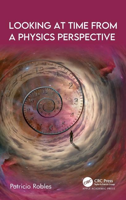 Kniha Looking at Time from a Physics Perspective Patricio Robles