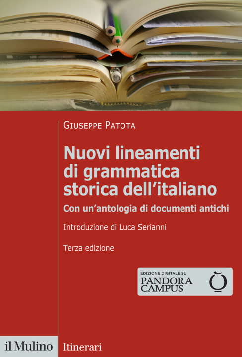 Kniha Nuovi lineamenti di grammatica storica dell'italiano. Con un'antologia di documenti antichi Giuseppe Patota