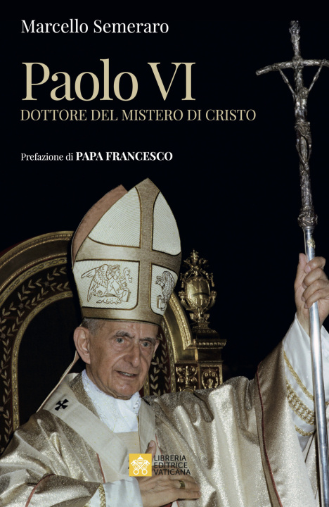 Книга Paolo VI. Dottore del Mistero di Cristo Marcello Semeraro