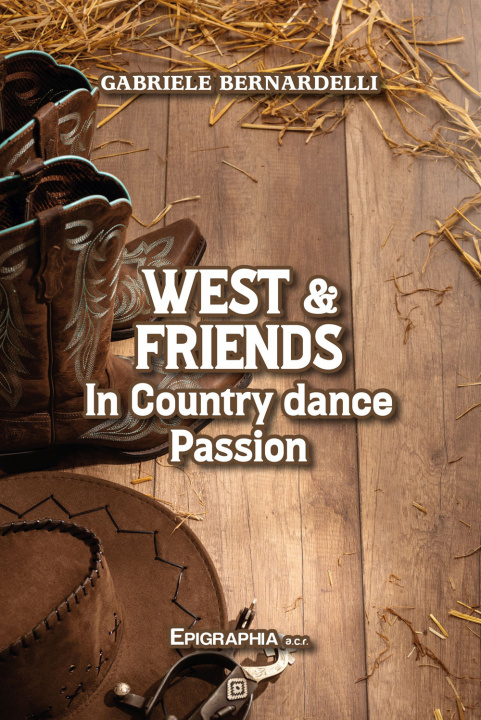 Könyv West & friends. In country dance passion Gabriele Bernardelli