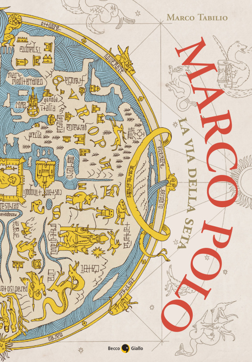 Kniha Marco Polo. La via della seta Marco Tabilio