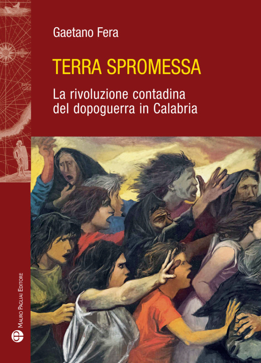 Kniha Terra spromessa. La rivoluzione contadina del dopoguerra in Calabria Gaetano Fera